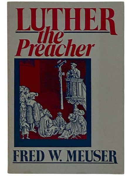 Luther the Preacher [Martin]