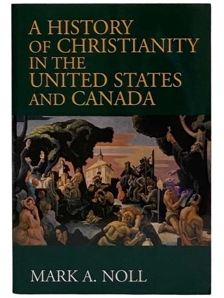 A History of Christianity in the United States and Canada