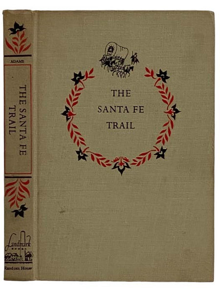 The Santa Fe Trail (Landmark Books, No. 13)