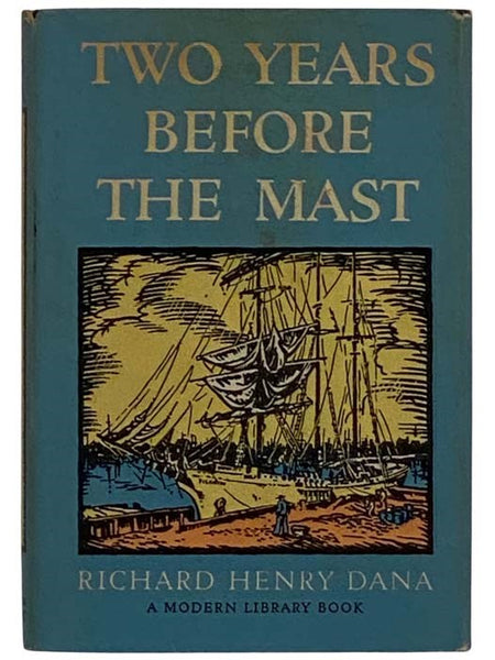 Two Years Before the Mast (The Modern Library, No. 236)