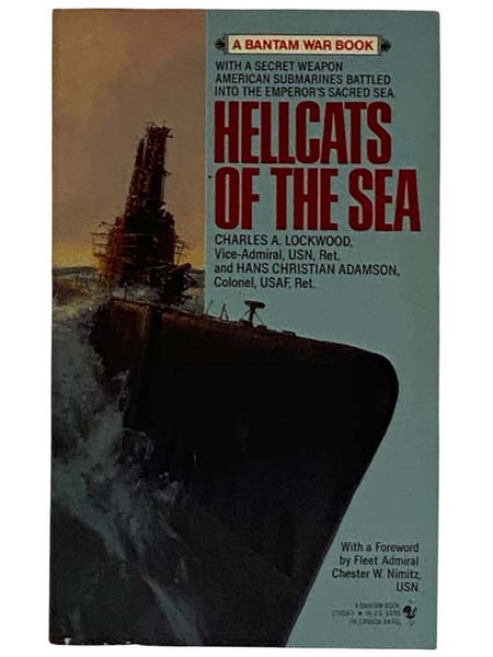 Hellcats of the Sea: The U.S. Submarines That Used a Top-Secret Sonar Device to Penetrate Hirohito's Mine Fields and Deal the Deathblow to Japanese Shipping