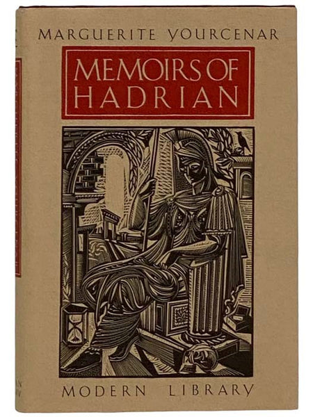 Memoirs of Hadrian and Reflections on the Composition of Memoirs of Hadrian (The Modern Library)