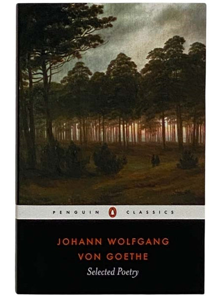 Selected Poetry of Johann Wolfgang von Goethe (Penguin Classics)