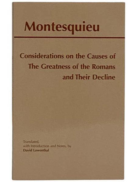Considerations on the Causes of the Greatness of the Romans and their Decline