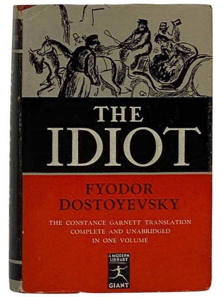 The Idiot (The Constance Garnett Translation, Complete and Unabridged in One Volume) (Modern Library Giant G60)