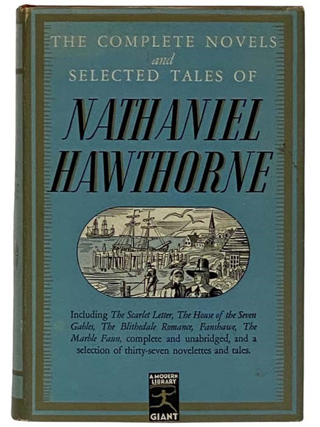 The Complete Novels and Selected Stories of Nathaniel Hawthorne (Modern Library Giant G37)