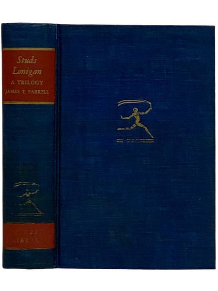 Studs Lonigan: A Trilogy Containing, Young Lonigan, The Young Manhood of Studs Lonigan, Judgment Day (Modern Library Giant G41)
