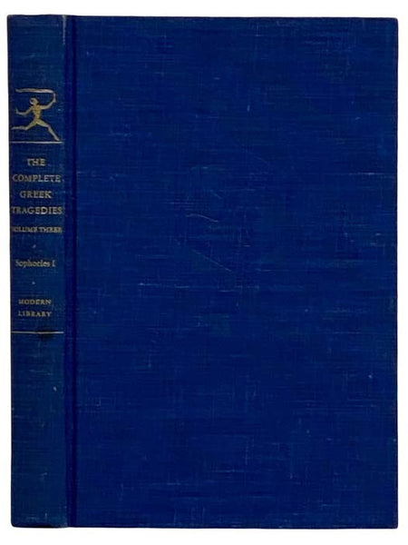 The Complete Greek Tragedies, Volume III [3]: Sophocles I: Oedipus the King; Oedipus at Colonus; Antigone (The Modern Library, No. 312)