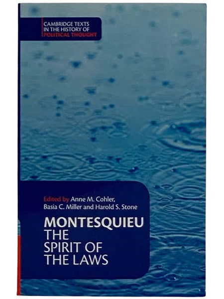 The Spirit of the Laws (Cambridge Texts in the History of Political Thought)