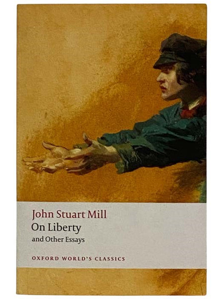 On Liberty and Other Essays (Oxford World's Classics)