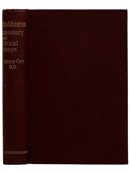 Ritschlianism: Expository and Critical Essays
