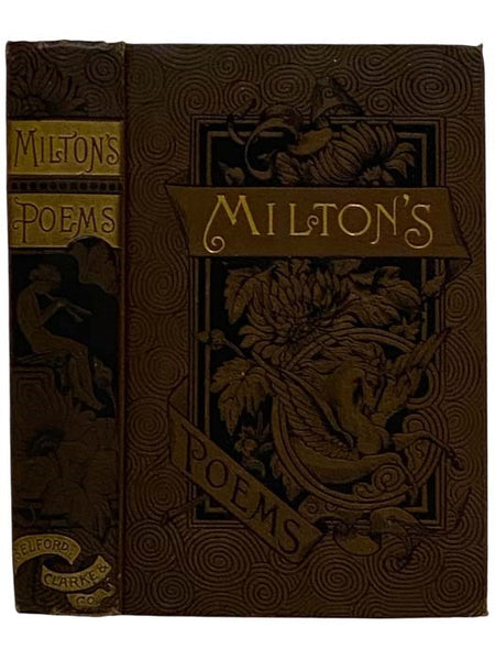 The Poetical Works of John Milton. Reprinted from the Original Edition, and Containing Numerous Explanatory Notes. with Memoir. (The 'Arundel Poets')
