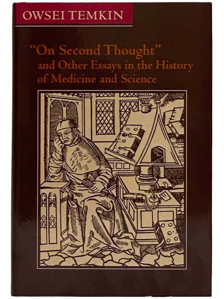 'On Second Thought' and Other Essays in the History of Medicine and Science