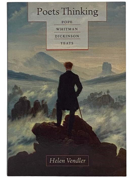 Poets Thinking: Pope, Whitman, Dickinson, Yeats