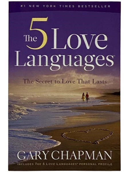 The 5 Love Languages: The Secret to Love That Lasts [Five]