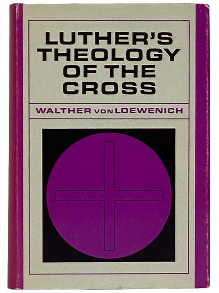 Luther's Theology of the Cross [Martin]