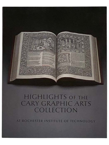Highlights of the Cary Graphics Arts Collection at Rochester Institute of Technology [RIT]