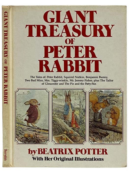 Giant Treasury of Peter Rabbit - The Tales of: Peter Rabbit; Squirrel Nutkin; Benjamin Bunny; Two Bad Mice; Mrs. Tiggy-winkle; and Mr. Jeremy Fisher, plus The Tailor of Gloucester and The Pie and the Patty-Pan