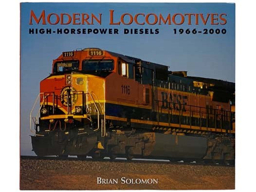 Modern Locomotives: High-Horsepower Diesels, 1966-2000