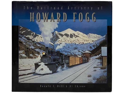 The Railroad Artistry of Howard Fogg