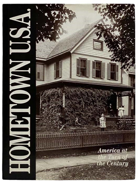 Hometown U.S.A.: America at the Turn of the Century