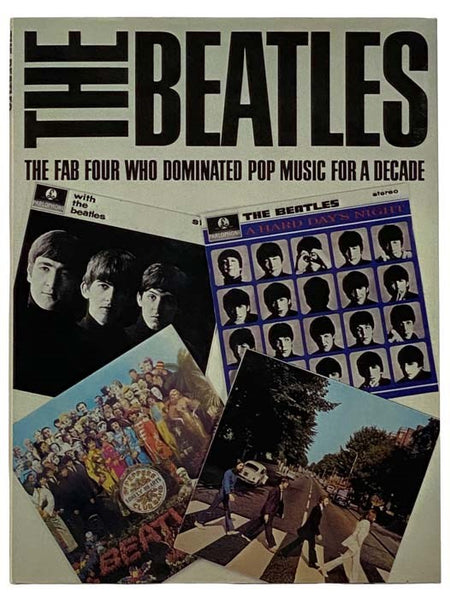 The Beatles: The Fab Four Who Dominated Pop Music for a Decade