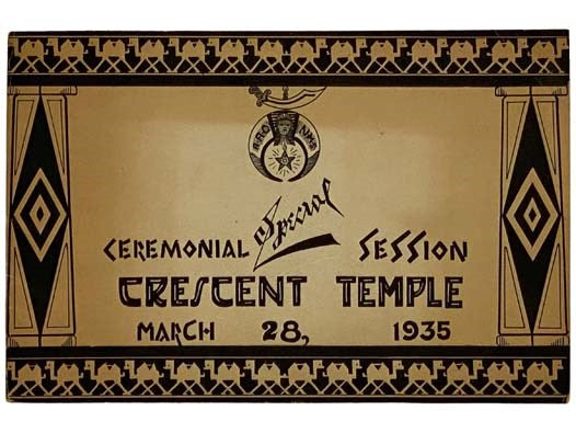 Ceremonial Special Session Crescent Temple, March 28th, 1935 [Shriners' Booklet]