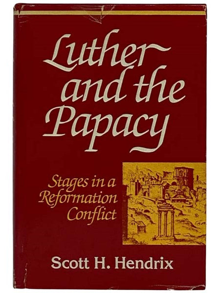 Luther and the Papacy: Stages in a Reformation Conflict [Martin]