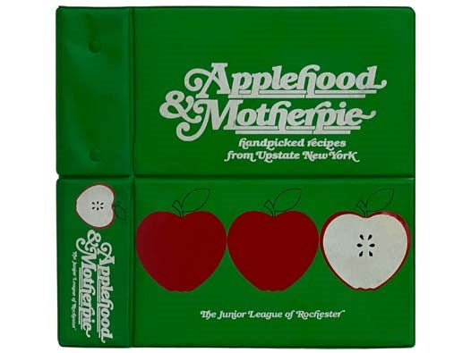 Applehood & Motherpie: Handpicked Recipes from Upstate New York