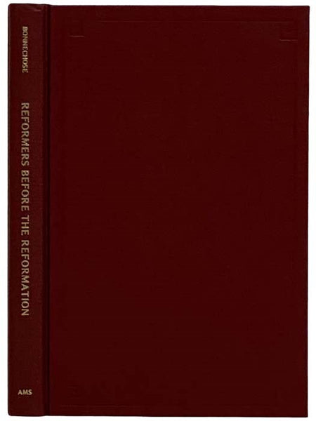 The Reformers Before the Reformation