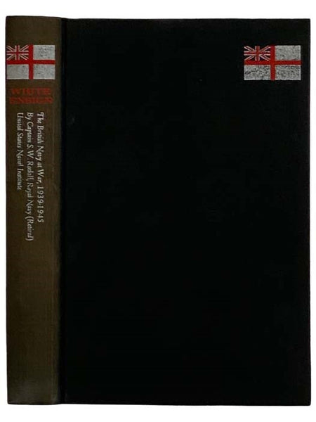 White Ensign: The British Navy at War, 1939-1945