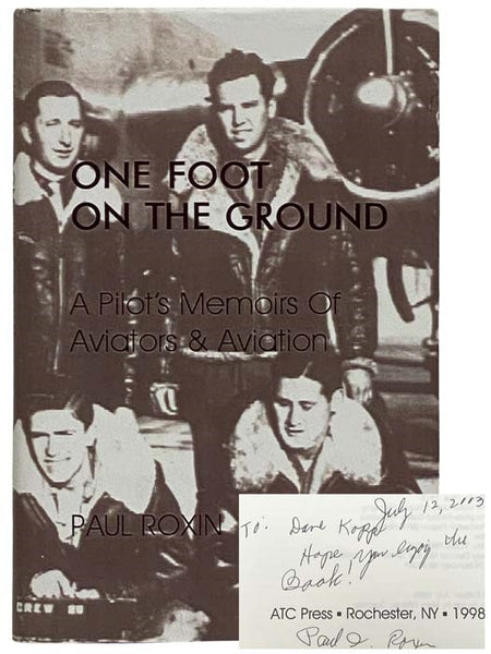 One Foot on the Ground: A Pilot's Memoirs of Aviators and Aviation