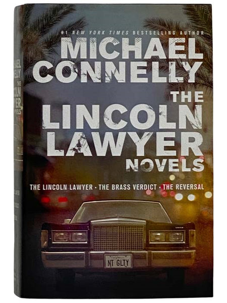 The Lincoln Lawyer Novels: The Lincoln Lawyer; The Brass Verdict; The Reversal