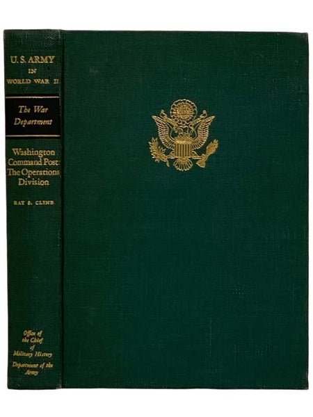 Washington Command Post: The Operations Division (United States Army in World War II: The War Department, Volume 2)