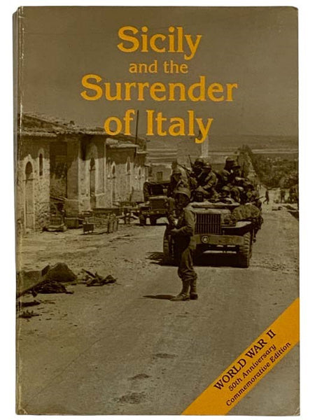 Sicily and the Surrender of Italy (United States Army in World War II: The Mediterranean Theater of Operations Volume 2)