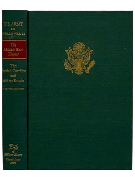 The Persian Corridor and Aid to Russia (United States Army in World War II: The Middle East Theater)