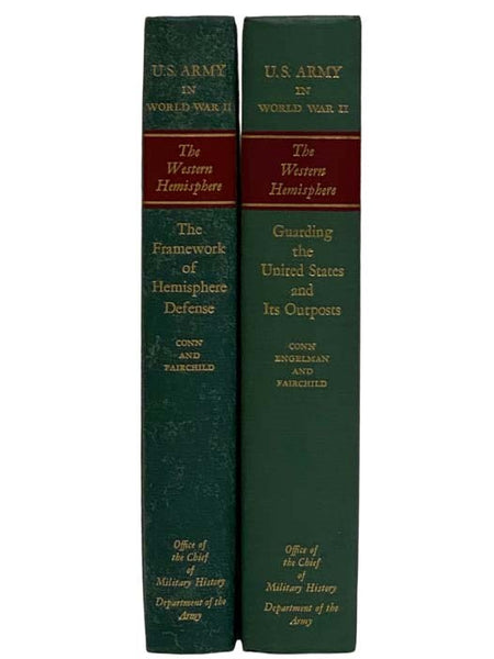 The Framework of Hemisphere Defense; Guarding the United States and Its Outposts (United States Army in World War II: The Western Hemisphere Volumes 1 & 2)