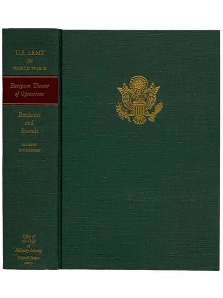Breakout and Pursuit (United States Army in World War II: The European Theater of Operations Volume 3)