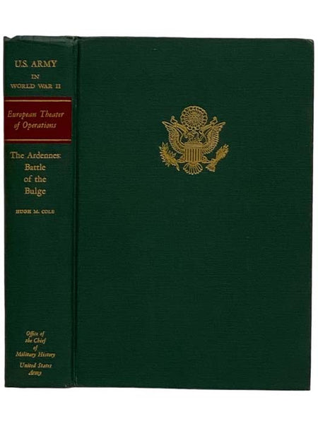 The Ardennes: Battle of the Bulge (United States Army in World War II: The European Theater of Operations Volume 6)