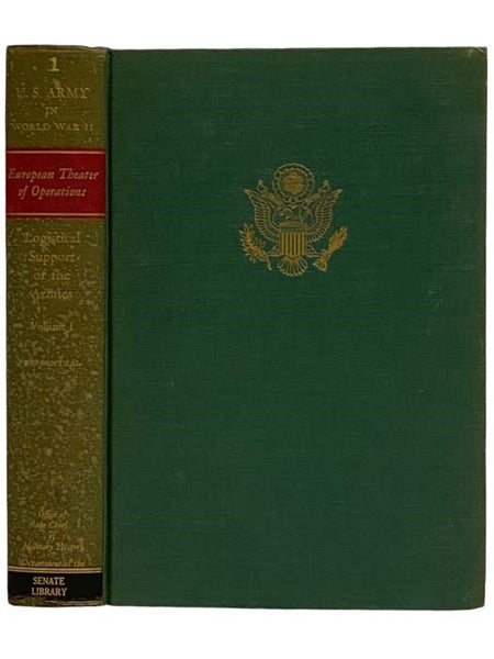 Logistical Support of the Armies, Volume I [1]: May 1941 - September 1944 (United States Army in World War II: The European Theater of Operations Volume 9)