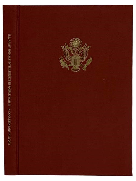 U.S. Army Signals Intelligence in World War II: A Documentary History