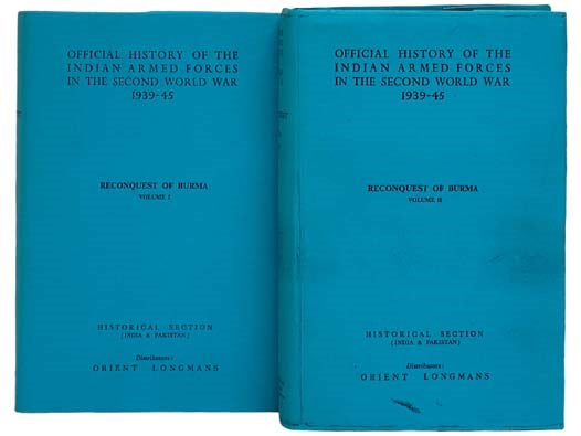 Reconquest of Burma, in Two Volumes: June 1942 - June 1944; June 1944 - August 1945 (The Official History of the Indian Armed Forces in the Second World War, Volumes 6 & 8: Campaigns in the Eastern Theatre, Volumes 4 & 5) [World War II, Theater]