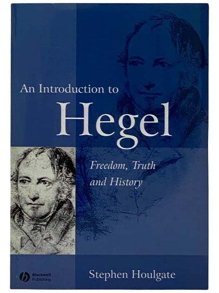 An Introduction to Hegel: Freedom, Truth and History (Second Edition)