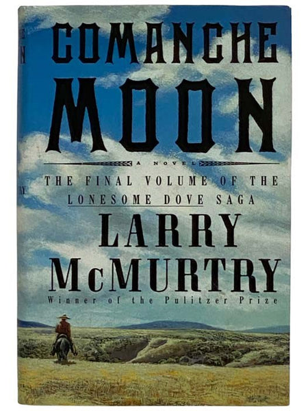 Comanche Moon (The Final Volume of the Lonesome Dove Saga)