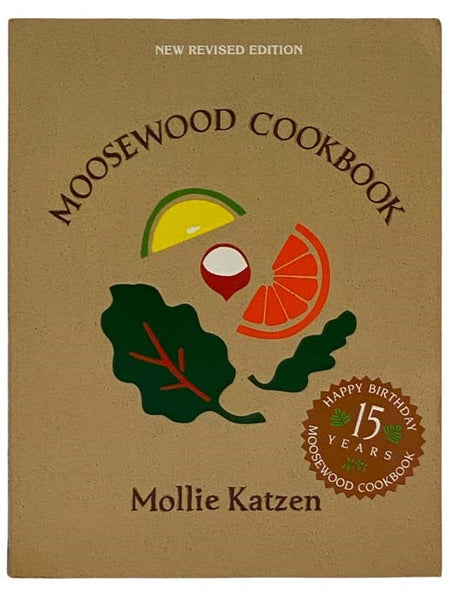 The Moosewood Cookbook: Recipes from Moosewood Restaurant, Ithaca, New York (New Revised Edition)