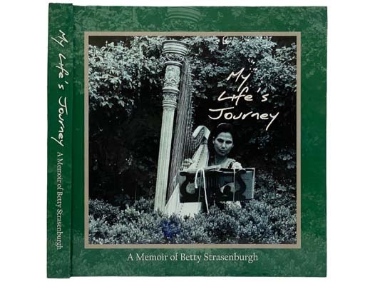 My Life's Journey: A Memoir of Betty Strasenburgh