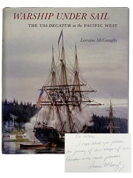 Warship Under Sail: The USS Decatur in the Pacific West (The Emil and Kathleen Sick Lecture-Book Series in Western History and Biography)