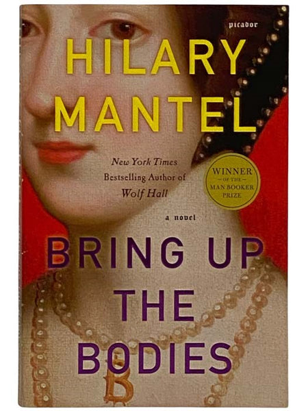 Bring Up the Bodies: A Novel