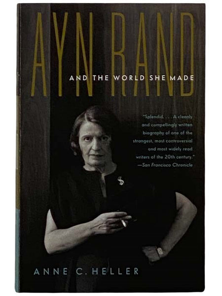 Ayn Rand and the World She Made