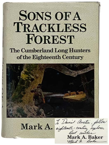 Sons of a Trackless Forest: The Cumberland Long Hunters of the Eighteenth Century